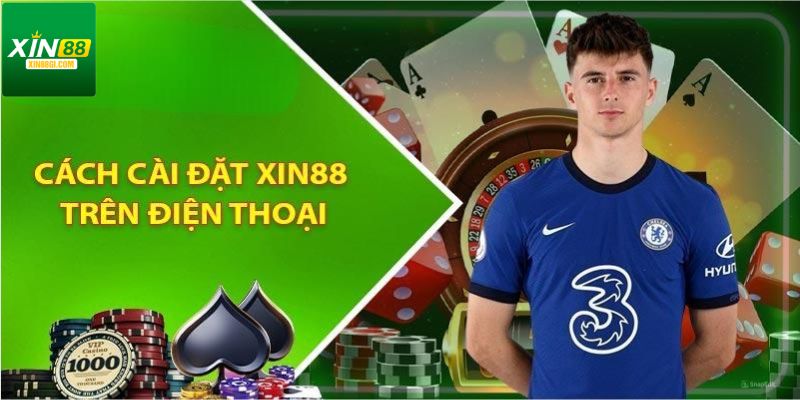 Quy trình tải app Xin88 đơn giản cho hội viên